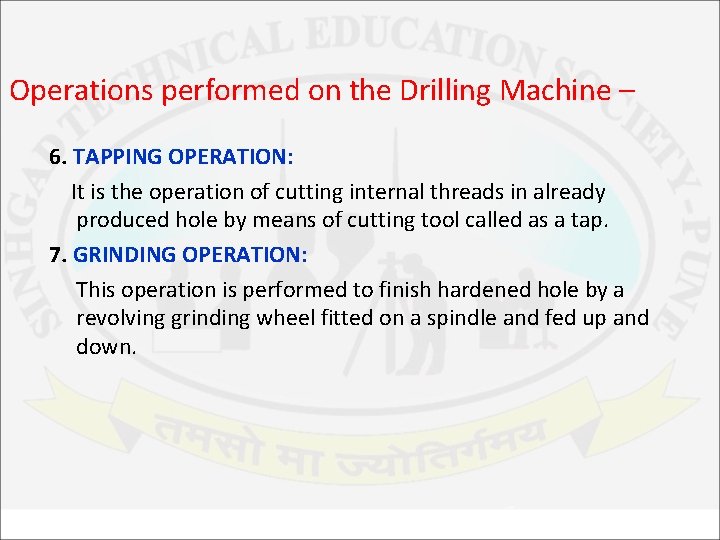 Operations performed on the Drilling Machine – 6. TAPPING OPERATION: It is the operation