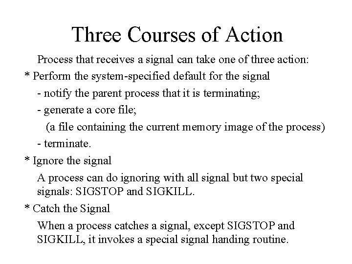 Three Courses of Action Process that receives a signal can take one of three