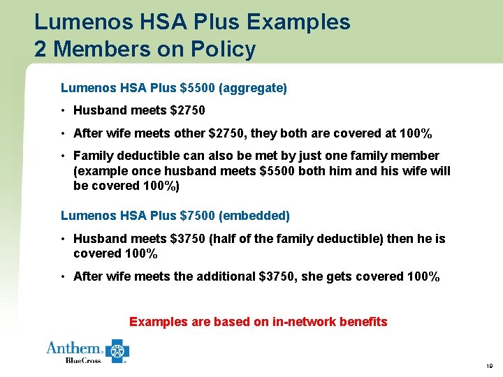 Lumenos HSA Plus Examples 2 Members on Policy Lumenos HSA Plus $5500 (aggregate) • Lumenos HSA Plus Examples 2 Members on Policy Lumenos HSA Plus $5500 (aggregate) •