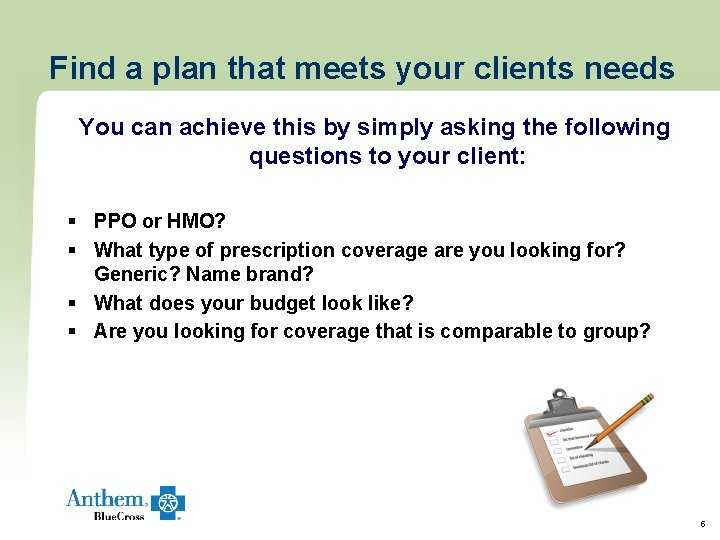 Find a plan that meets your clients needs You can achieve this by simply Find a plan that meets your clients needs You can achieve this by simply