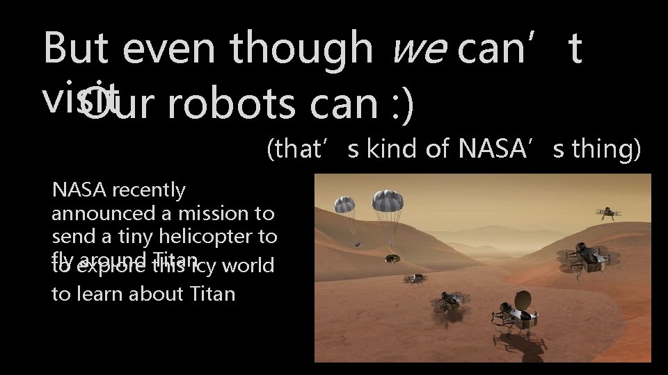 But even though we can’t visit Our robots can : ) (that’s kind of