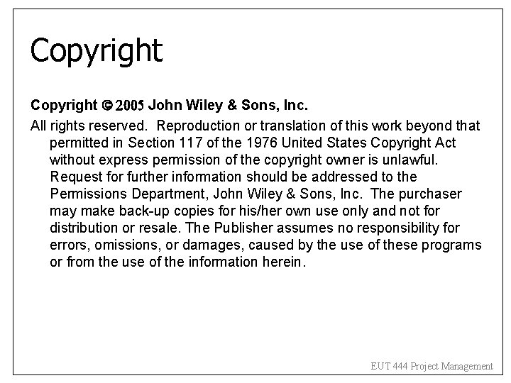 Copyright 2005 John Wiley & Sons, Inc. All rights reserved. Reproduction or translation of Copyright 2005 John Wiley & Sons, Inc. All rights reserved. Reproduction or translation of
