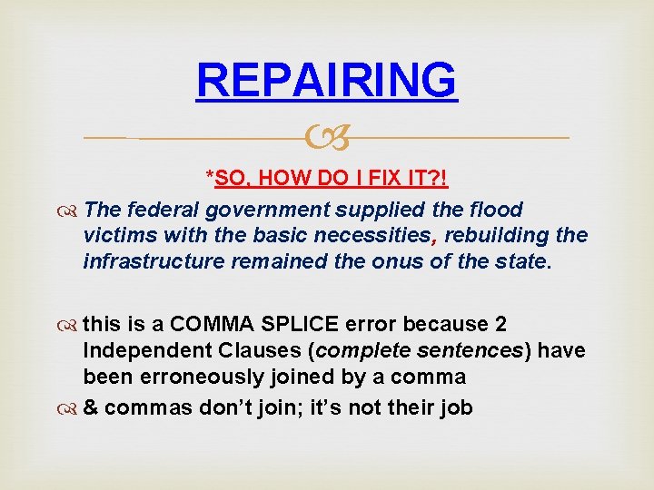 REPAIRING *SO, HOW DO I FIX IT? ! The federal government supplied the flood REPAIRING *SO, HOW DO I FIX IT? ! The federal government supplied the flood