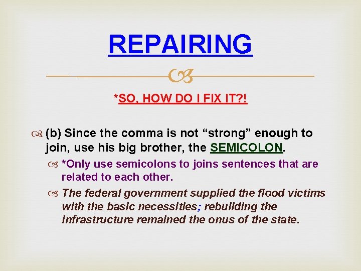 REPAIRING *SO, HOW DO I FIX IT? ! (b) Since the comma is not REPAIRING *SO, HOW DO I FIX IT? ! (b) Since the comma is not