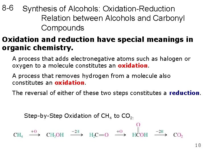 8 -6 Synthesis of Alcohols: Oxidation-Reduction Relation between Alcohols and Carbonyl Compounds Oxidation and