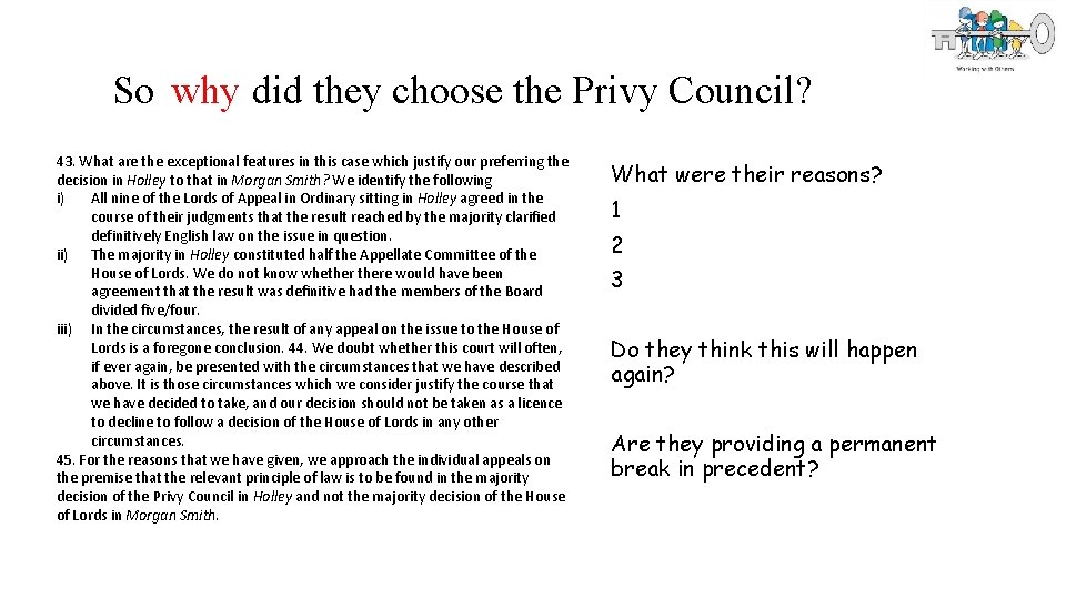 So why did they choose the Privy Council? 43. What are the exceptional features