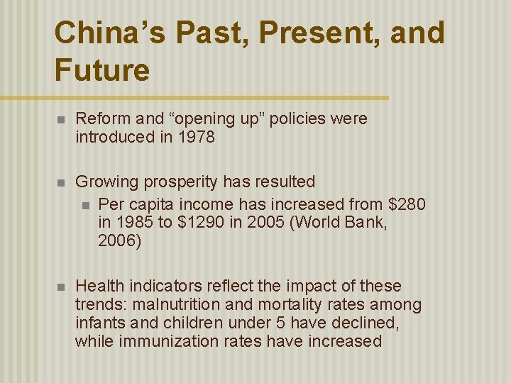 China’s Past, Present, and Future n Reform and “opening up” policies were introduced in