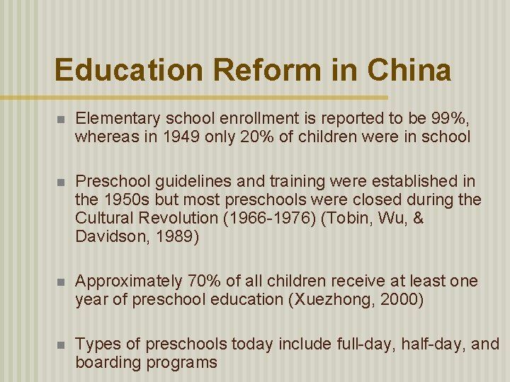 Education Reform in China n Elementary school enrollment is reported to be 99%, whereas