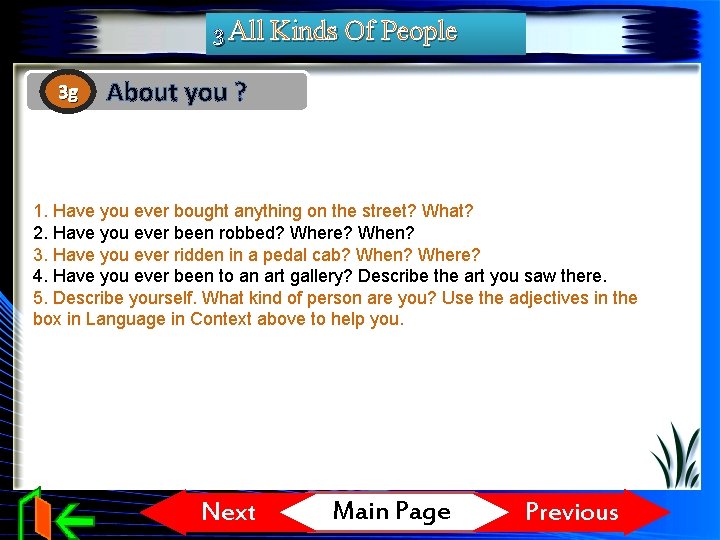 3 All Kinds Of People 3 g About you ? 1. Have you ever 3 All Kinds Of People 3 g About you ? 1. Have you ever
