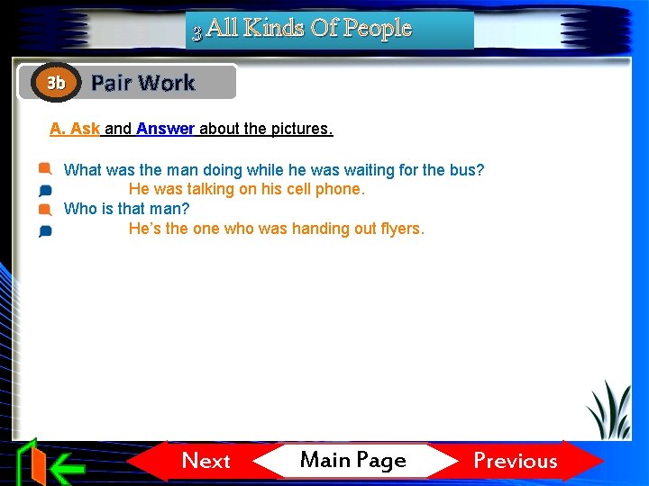 3 All Kinds Of People 3 b Pair Work A. Ask and Answer about 3 All Kinds Of People 3 b Pair Work A. Ask and Answer about