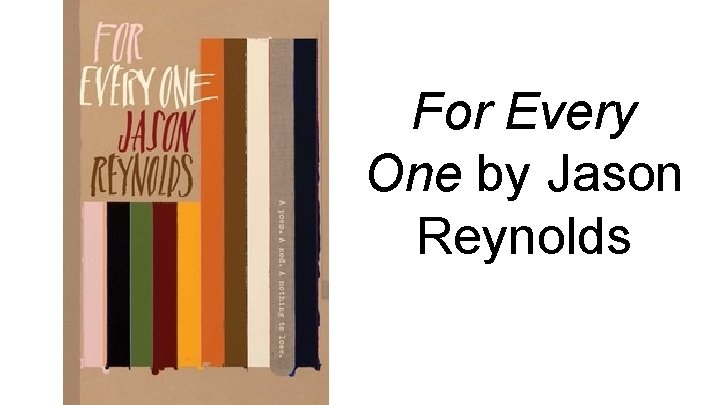 For Every One by Jason Reynolds 