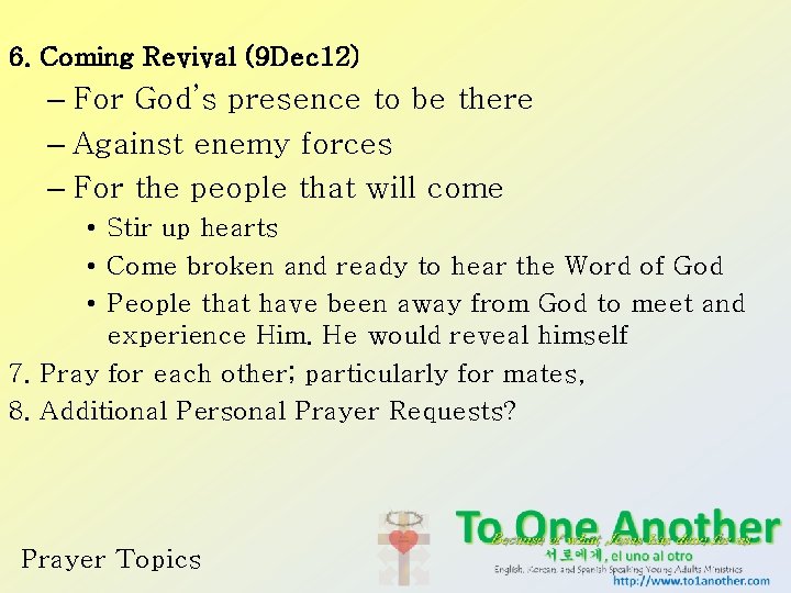 6. Coming Revival (9 Dec 12) – For God’s presence to be there –