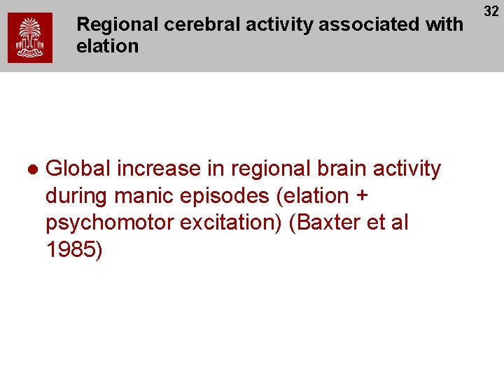 Regional cerebral activity associated with elation l Global increase in regional brain activity during