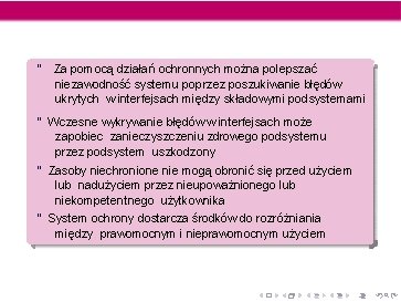 “ Za pomocą działań ochronnych można polepszać niezawodność systemu poprzez poszukiwanie błędów ukrytych w‘ “ Za pomocą działań ochronnych można polepszać niezawodność systemu poprzez poszukiwanie błędów ukrytych w‘