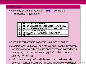 System THE ¤ pierwszy system warstwowy – THE (Technische Hogeschool Eindhoven) 5 4 3 System THE ¤ pierwszy system warstwowy – THE (Technische Hogeschool Eindhoven) 5 4 3
