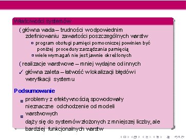 Właściwości systemów warstwowych ( główna wada – trudności w odpowiednim zdefiniowaniu zawartości poszczególnych warstw Właściwości systemów warstwowych ( główna wada – trudności w odpowiednim zdefiniowaniu zawartości poszczególnych warstw