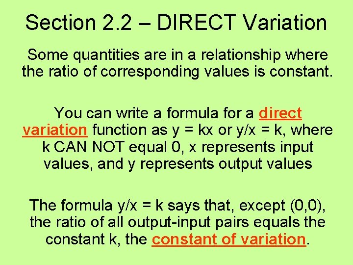 Section 2. 2 – DIRECT Variation Some quantities are in a relationship where the