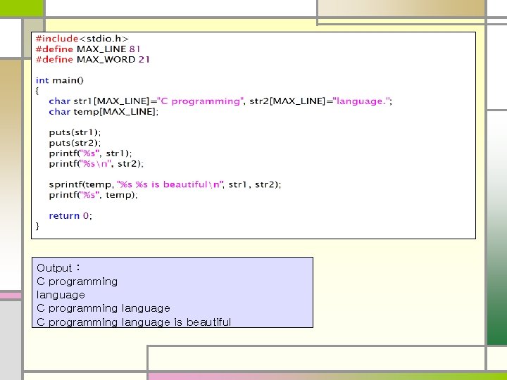 Output : C programming language is beautiful 
