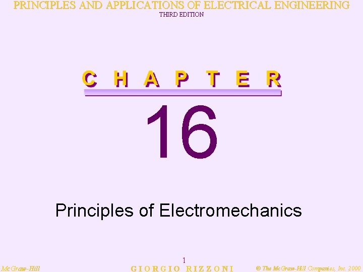 PRINCIPLES AND APPLICATIONS OF ELECTRICAL ENGINEERING THIRD EDITION 16 Principles of Electromechanics Mc. Graw-Hill