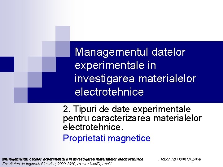 Managementul datelor experimentale in investigarea materialelor electrotehnice 2. Tipuri de date experimentale pentru caracterizarea