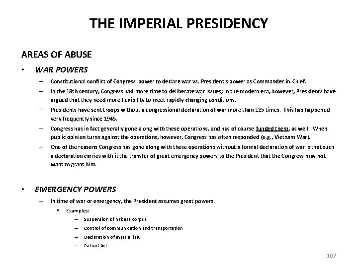 THE IMPERIAL PRESIDENCY AREAS OF ABUSE • • WAR POWERS – Constitutional conflict of