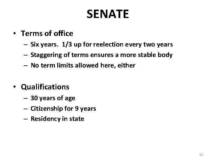 SENATE • Terms of office – Six years. 1/3 up for reelection every two