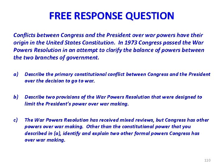 FREE RESPONSE QUESTION Conflicts between Congress and the President over war powers have their