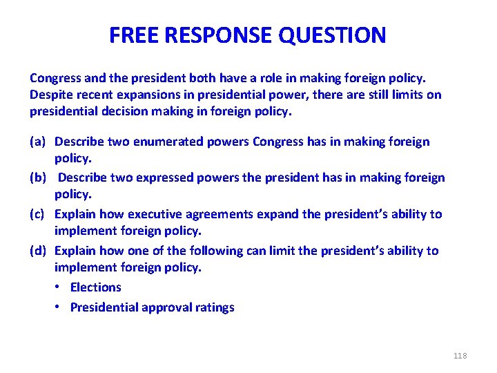 FREE RESPONSE QUESTION Congress and the president both have a role in making foreign