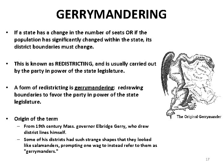 GERRYMANDERING • If a state has a change in the number of seats OR