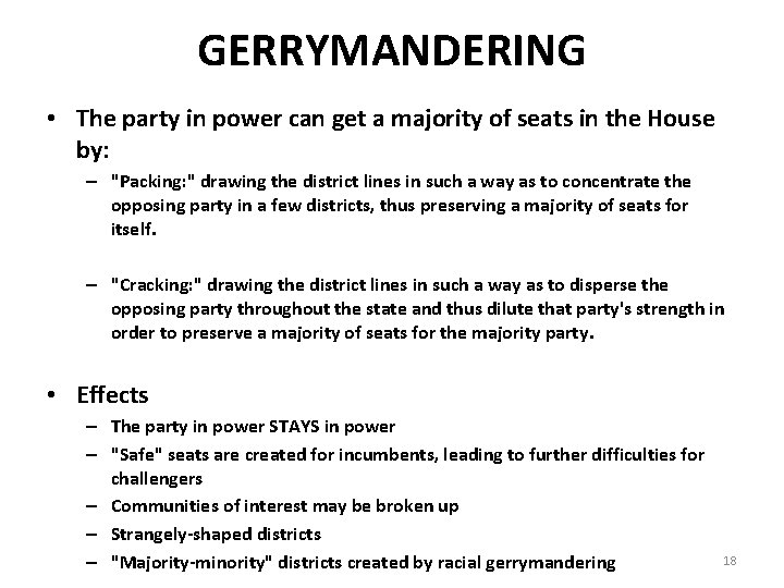 GERRYMANDERING • The party in power can get a majority of seats in the