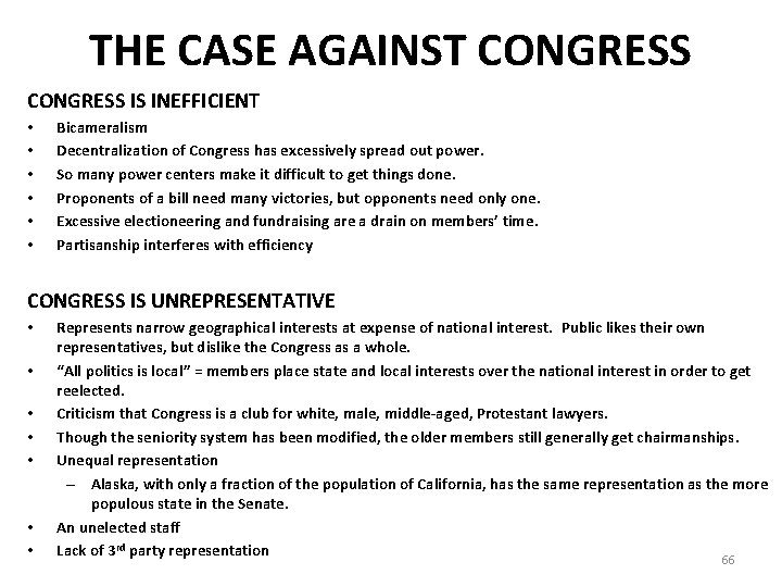 THE CASE AGAINST CONGRESS IS INEFFICIENT • • • Bicameralism Decentralization of Congress has