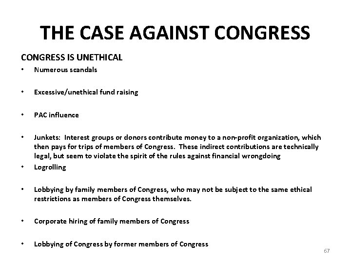 THE CASE AGAINST CONGRESS IS UNETHICAL • Numerous scandals • Excessive/unethical fund raising •