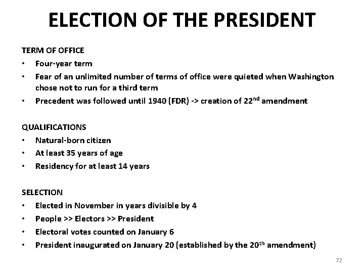 ELECTION OF THE PRESIDENT TERM OF OFFICE • Four-year term • Fear of an