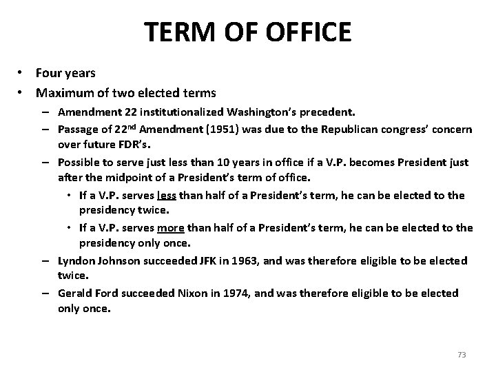 TERM OF OFFICE • Four years • Maximum of two elected terms – Amendment