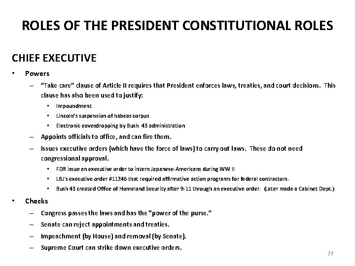 ROLES OF THE PRESIDENT CONSTITUTIONAL ROLES CHIEF EXECUTIVE • Powers – “Take care” clause