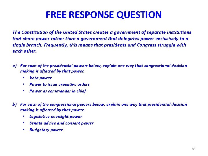 FREE RESPONSE QUESTION The Constitution of the United States creates a government of separate