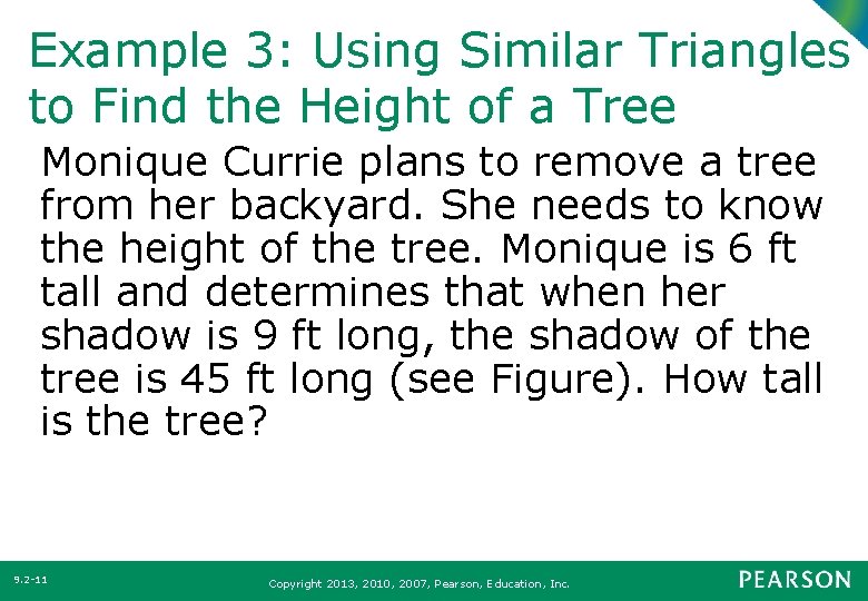 Example 3: Using Similar Triangles to Find the Height of a Tree Monique Currie Example 3: Using Similar Triangles to Find the Height of a Tree Monique Currie