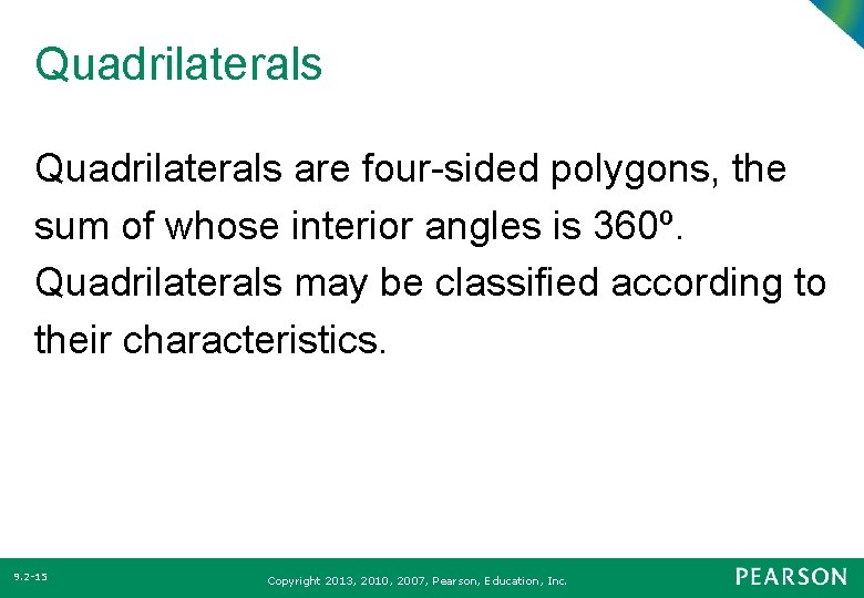 Quadrilaterals are four-sided polygons, the sum of whose interior angles is 360º. Quadrilaterals may Quadrilaterals are four-sided polygons, the sum of whose interior angles is 360º. Quadrilaterals may