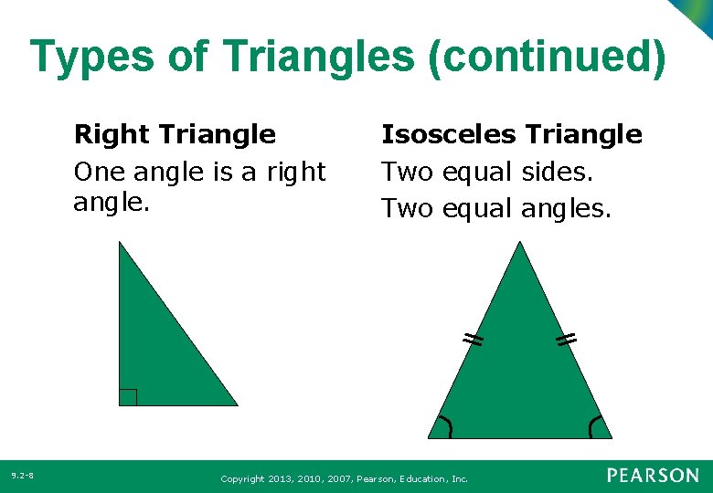 Types of Triangles (continued) Right Triangle One angle is a right angle. 9. 2 Types of Triangles (continued) Right Triangle One angle is a right angle. 9. 2