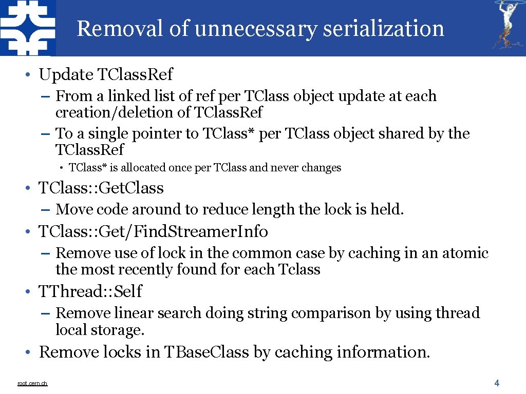 Removal of unnecessary serialization • Update TClass. Ref – From a linked list of Removal of unnecessary serialization • Update TClass. Ref – From a linked list of