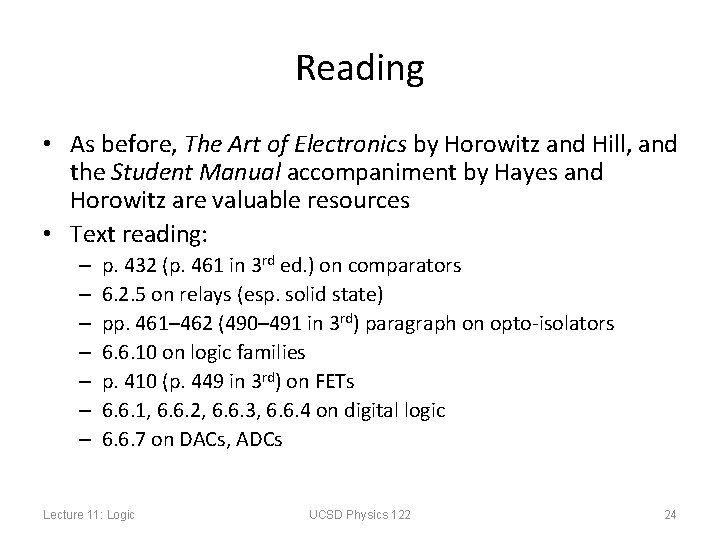 Reading • As before, The Art of Electronics by Horowitz and Hill, and the