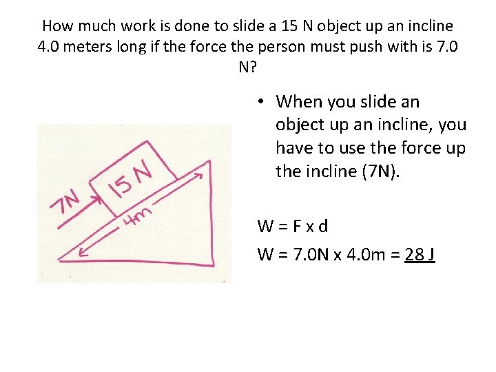 How much work is done to slide a 15 N object up an incline