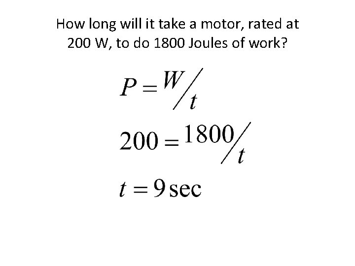 How long will it take a motor, rated at 200 W, to do 1800