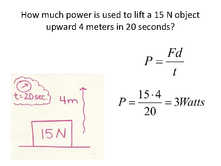 How much power is used to lift a 15 N object upward 4 meters