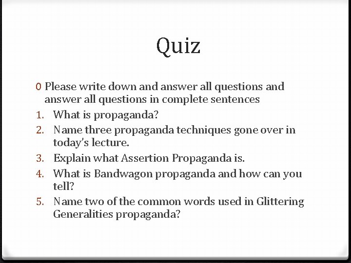 Quiz 0 Please write down and answer all questions in complete sentences 1. What