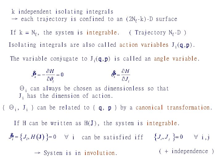 k independent isolating integrals → each trajectory is confined to an (2 Nf-k)-D surface