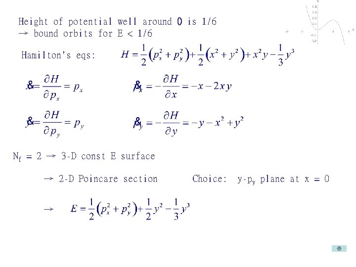 Height of potential well around 0 is 1/6 → bound orbits for E <