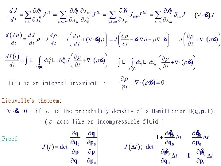 I(t) is an integral invariant → Liouville’s theorem: if ρ is the probability density