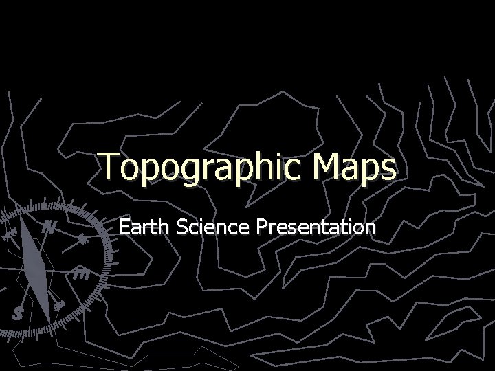 Topographic Maps Earth Science Presentation 