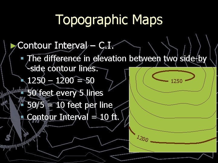 Topographic Maps ► Contour Interval – C. I. § The difference in elevation between